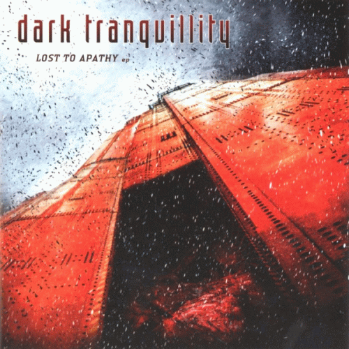 Dark Tranquillity : Lost to Apathy